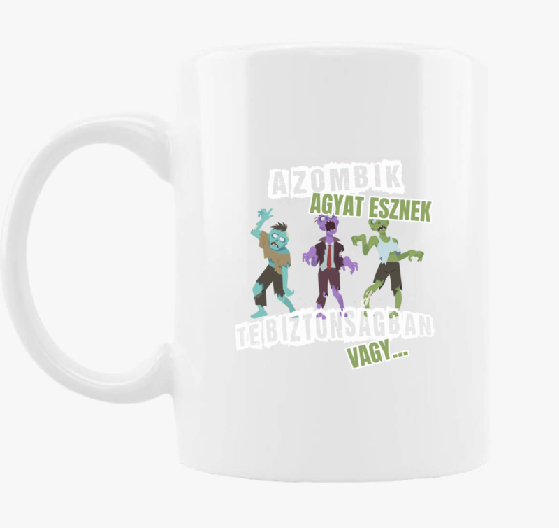 A zombik agyat esznek te biztonságban vagy bögre