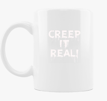 Creep it real bögre
