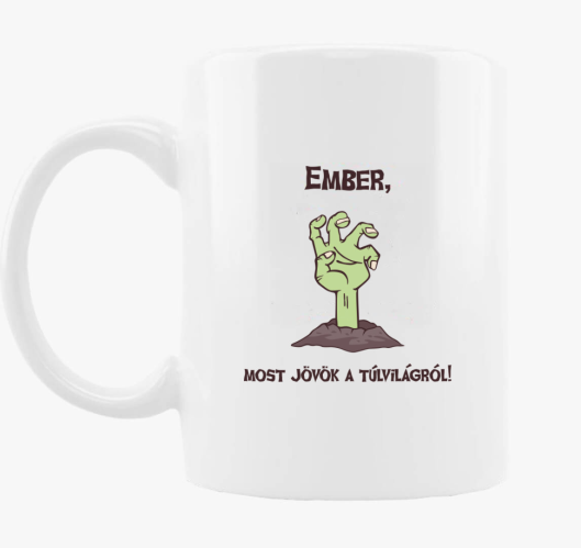 Ember, most jövök... bögre
