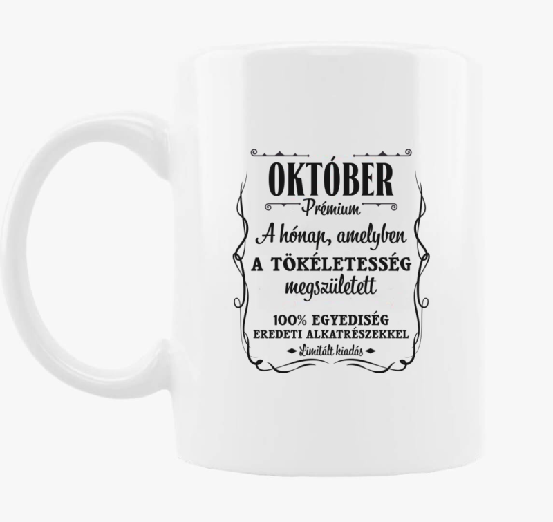 Október a hónap amelyben a tökéletesség megszületett bögre