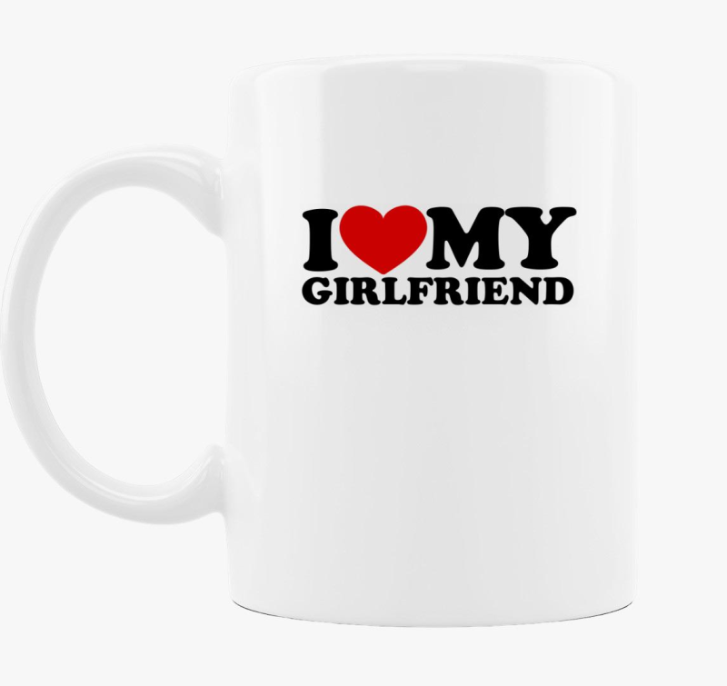 I love my girlfriend bögre