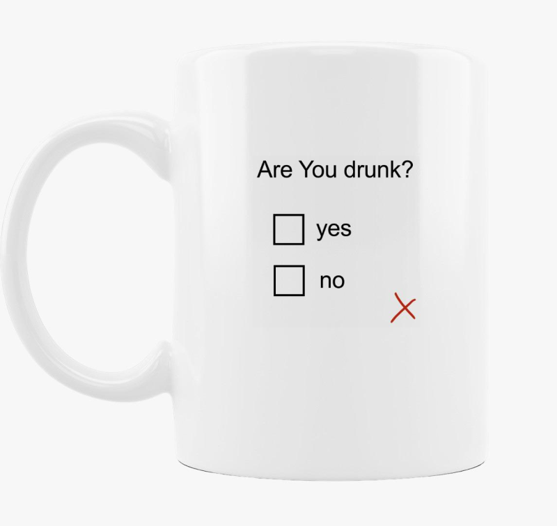Are You drunk bögre