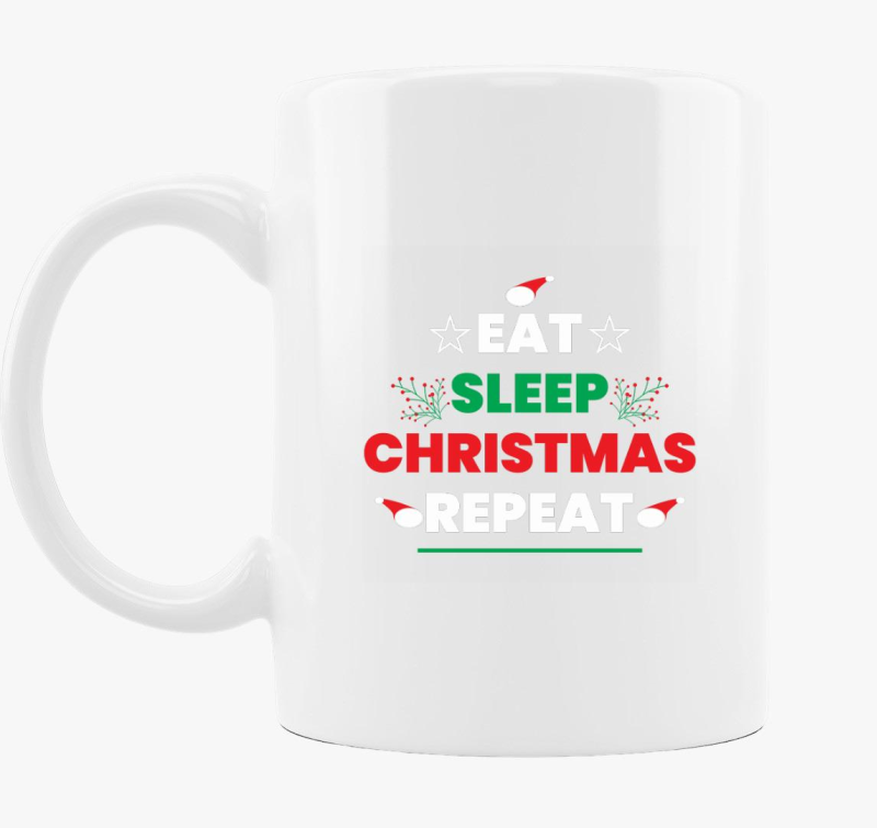 Eat sleep christmas repeat bögre