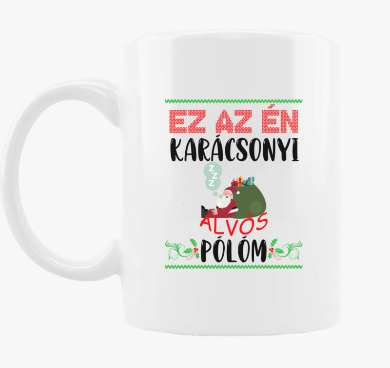 Ez az én karácsonyi alvós bögrem bögre