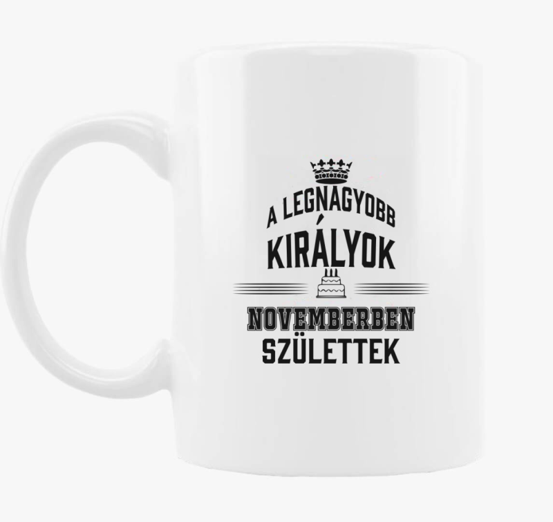 A legnagyobb királyok novemberben születtek bögre