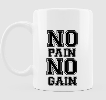 No pain no gain bögre