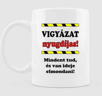 Vigyázat, nyugdíjas bögre