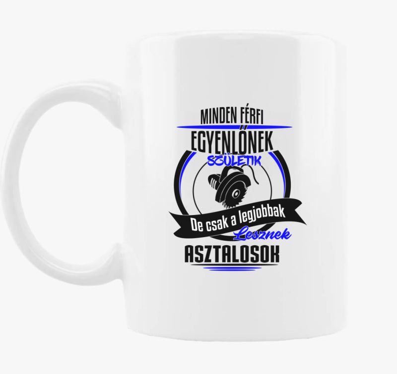 Asztalosok a legjobbak bögre