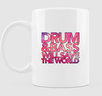 Drum and Bass will save the world bögre