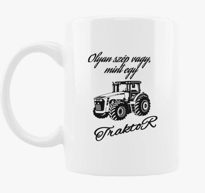 Olyan szép vagy mint egy traktor bögre