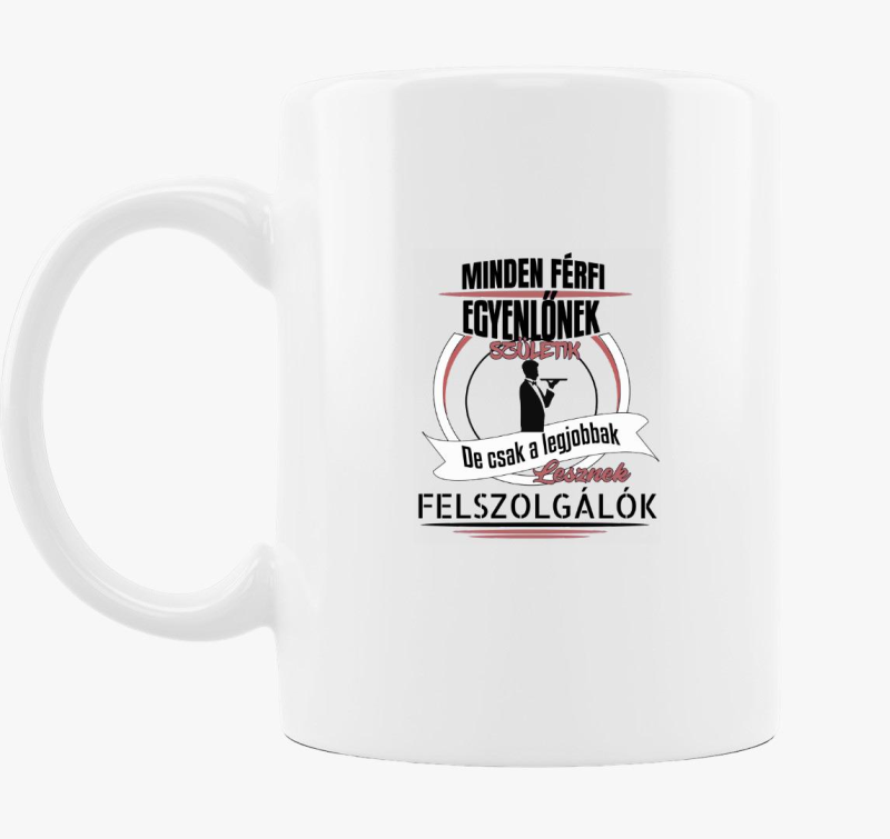 A legjobbak lesznek felszolgálók bögre