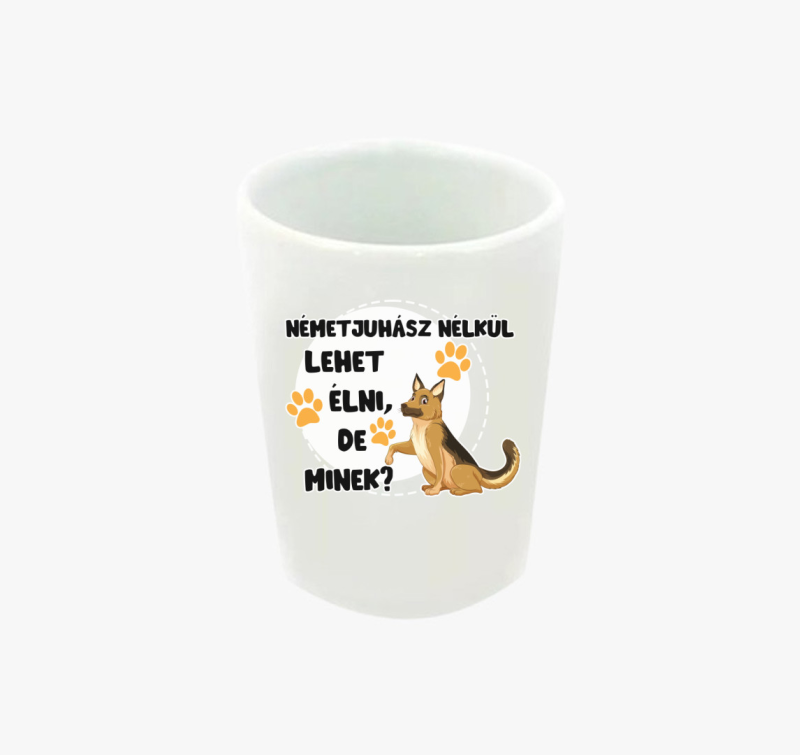 Németjuhász nélkül lehet élni, de minek kutyás feles pohár