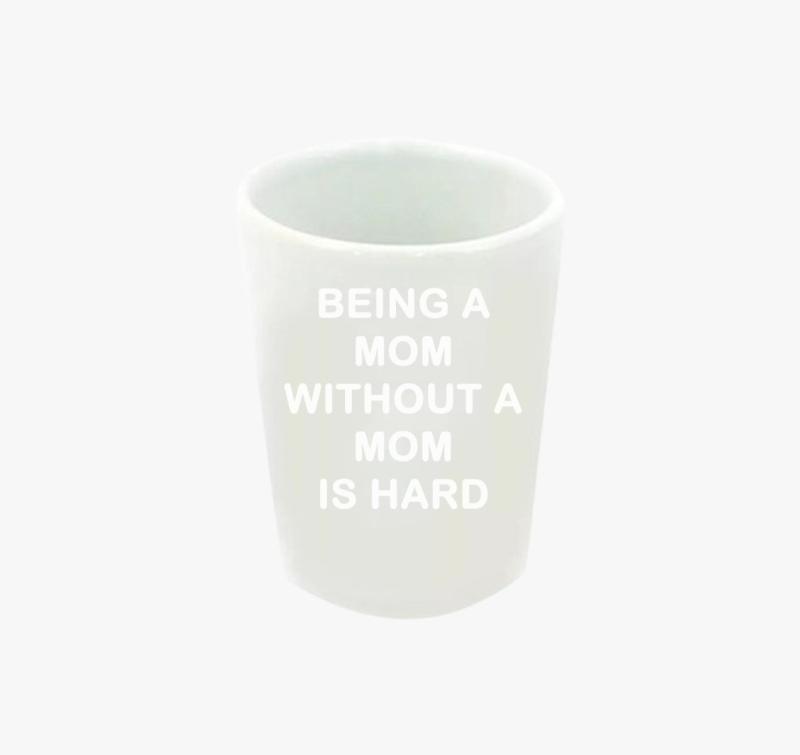 Without Mom feles pohár