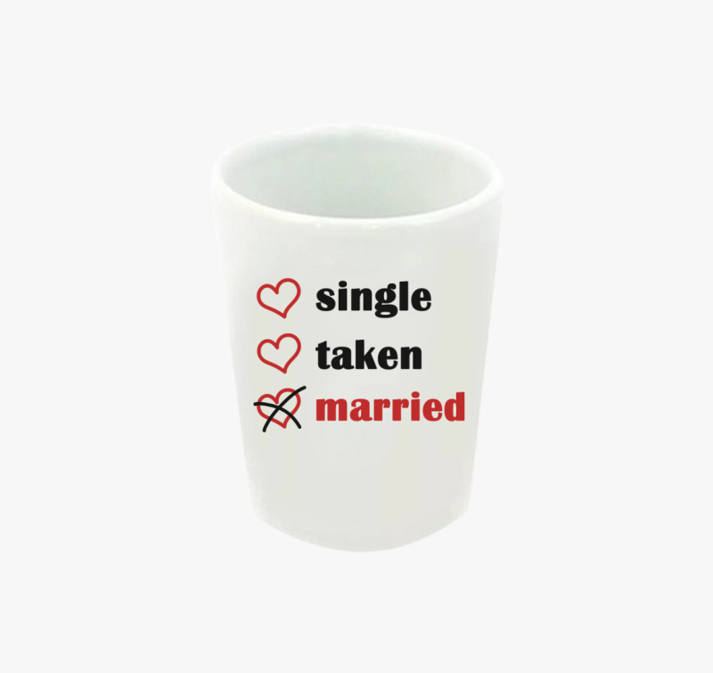 Single Taken Married feles pohár