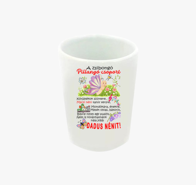 Dadus néninek Zsibongó Pillangó csoport névvel feles pohár
