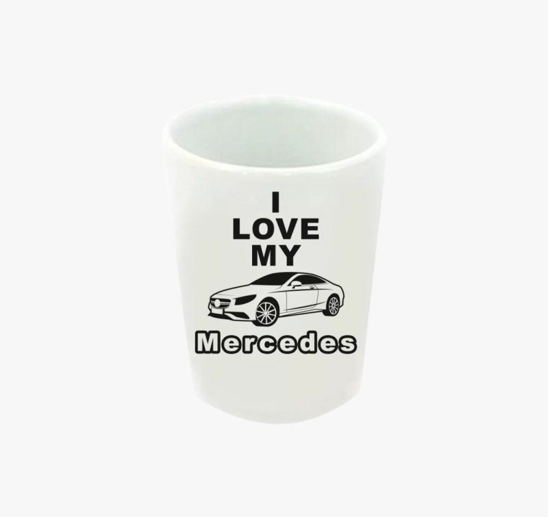 I love my Mercedes feles pohár