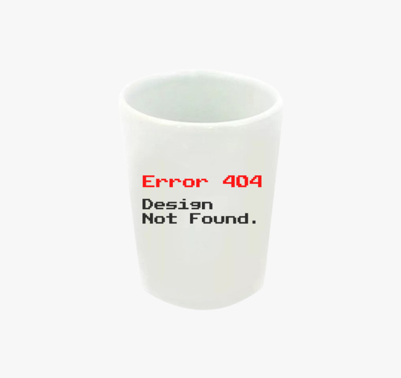 Error 404 Design Not Found pixel feles pohár