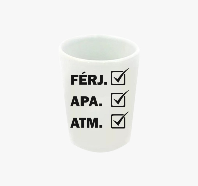 Apa Férj ATM feles pohár
