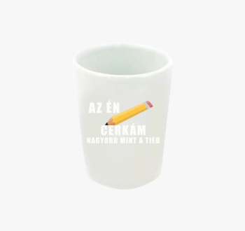 Az én cerkám nagyobb...