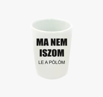 Ma nem iszom (le a f...