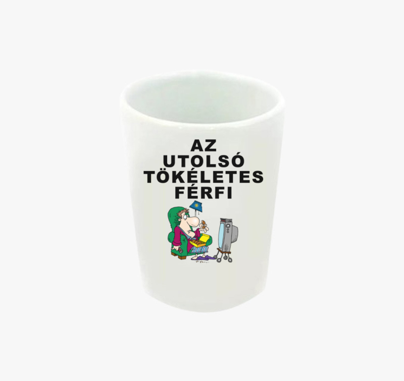 Az utolsó tökéletes férfi feles pohár