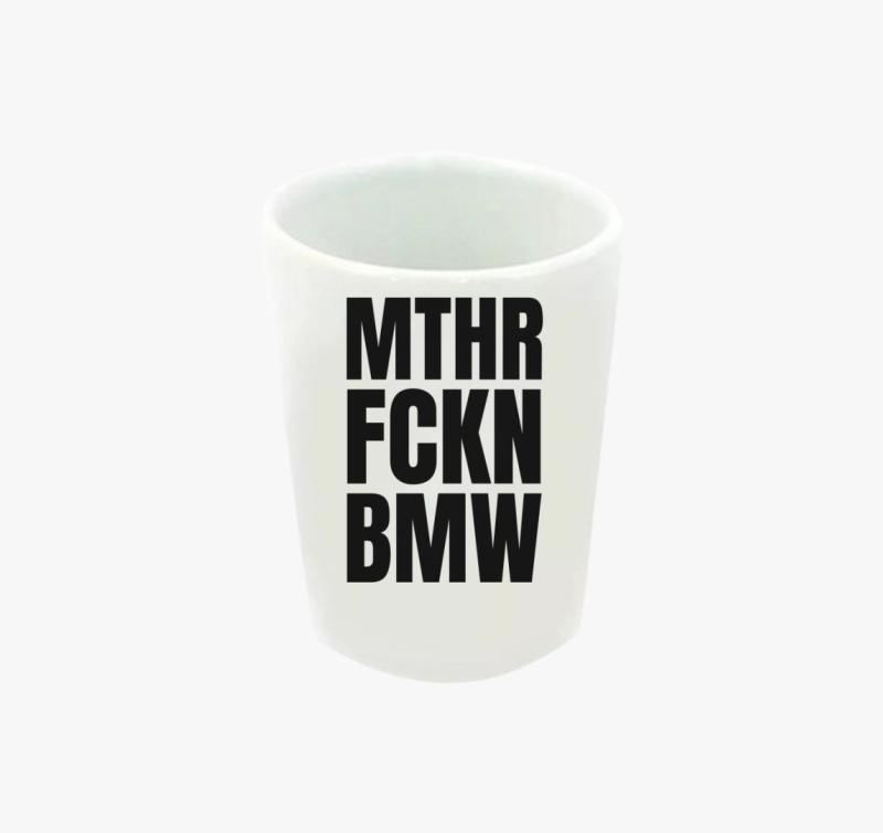 Mthr fckn BMW feles pohár