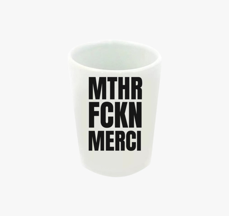 Mthr fckn Merci feles pohár