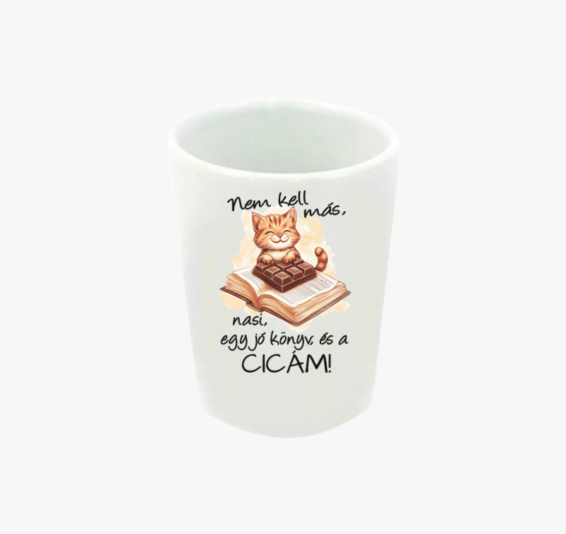Nem kell más, nasi, egy jó könyv, és a cicám feles pohár