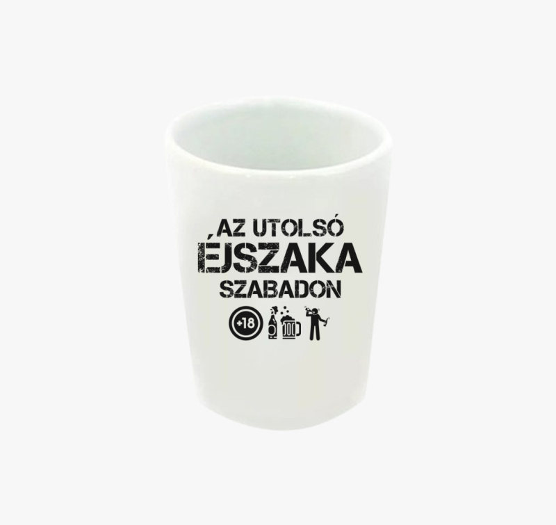 Az utolsó éjszaka szabadon feles pohár