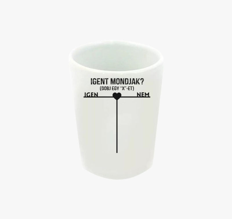 Igent mondjak ? feles pohár