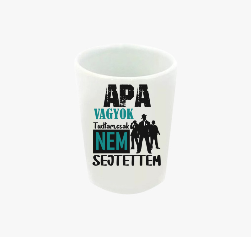 Apa vagyok tudtam csak... feliratos feles pohár