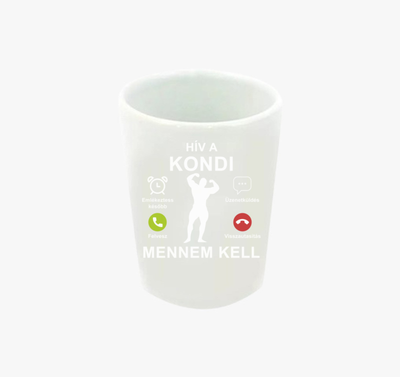 Hív a kondi mennem kell feles pohár
