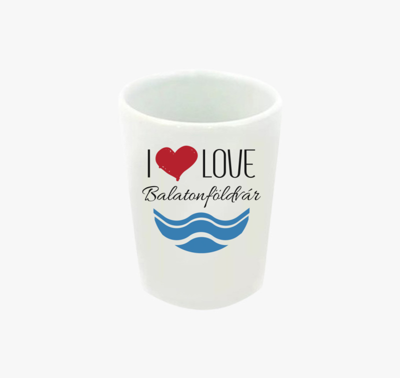 I love Balatonföldvár feles pohár