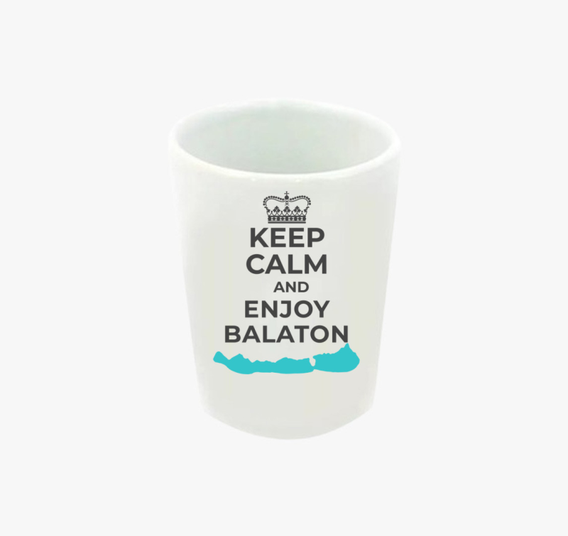 Keep calm and enjoy Balaton feles pohár
