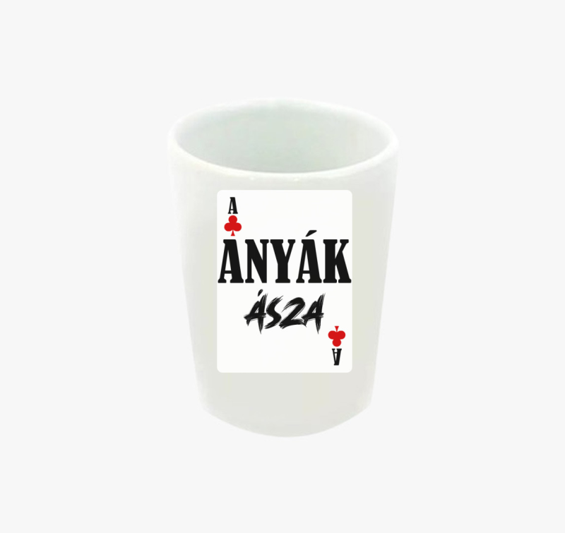 Anyák ásza kártyás feles pohár