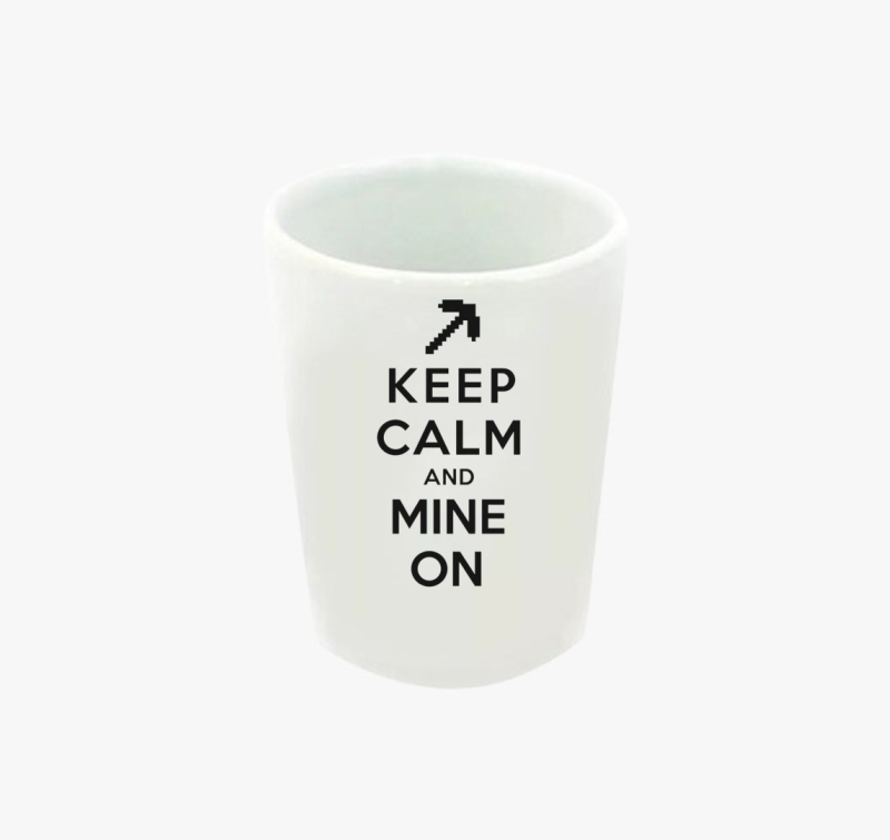 Keep calm and mine on feles pohár