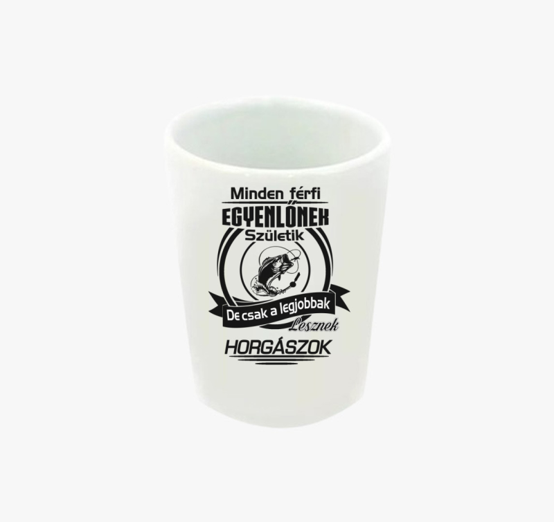 A legjobbak lesznek horgászok 2 feles pohár