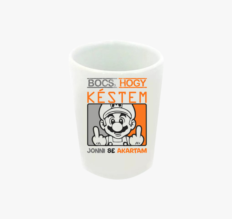 Bocs hogy késtem vicces feles pohár