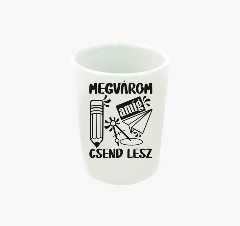 Megvárom amíg csend lesz feles pohár