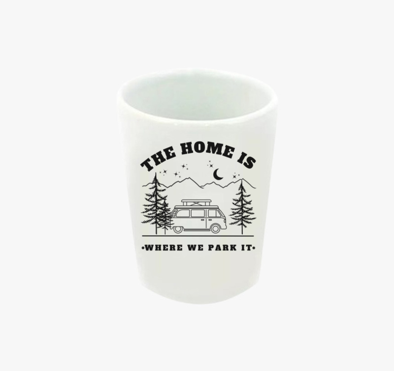 Campervan - Az otthon ott van, ahol leparkolunk feles pohár - angol felirat