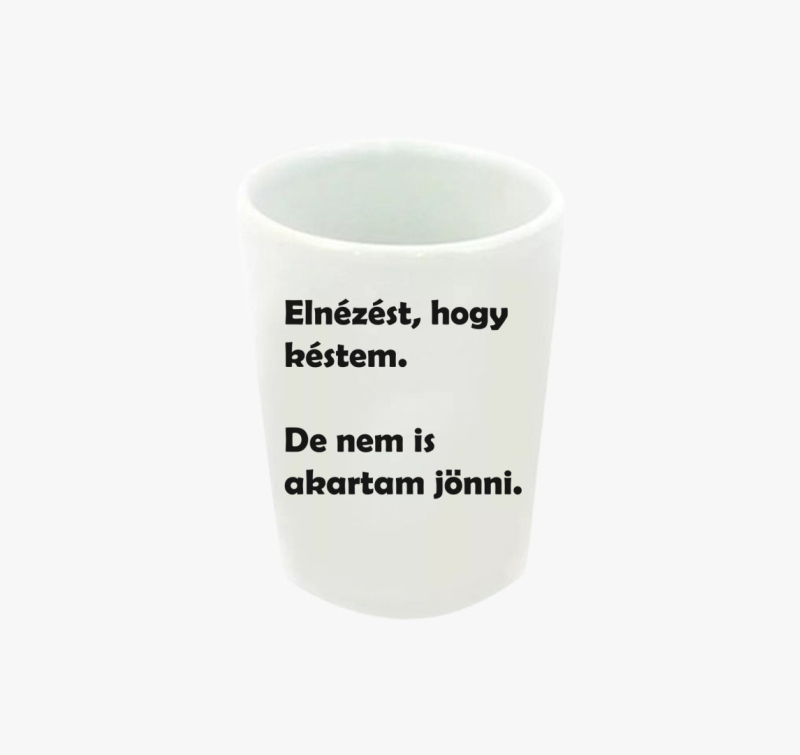 Elnézést, hogy késtem feles pohár