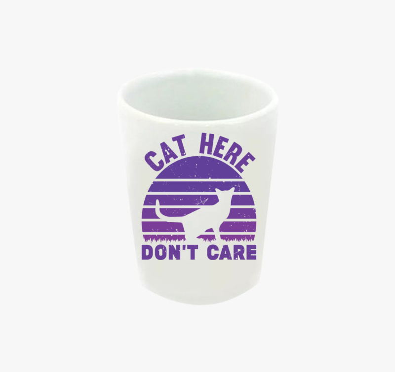 Cat here don't care feles pohár
