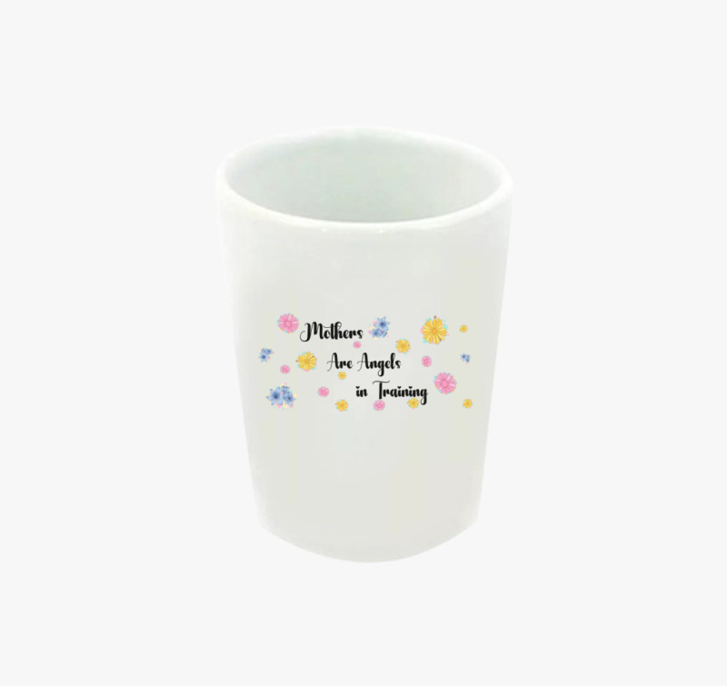 Mother are angels in training feles pohár