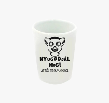 Nyugodjál meg attól ...