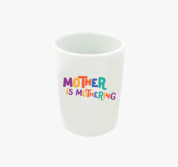 Mother is mothering ...