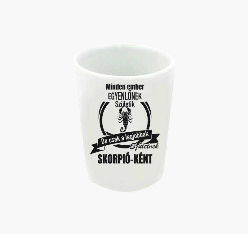 A legjobbak születnek skorpió-ként - skorpió horoszkóp feles pohár