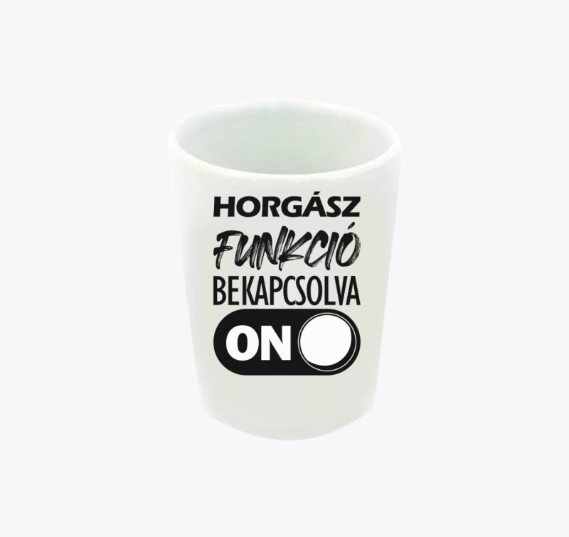 Horgász funkció feles pohár