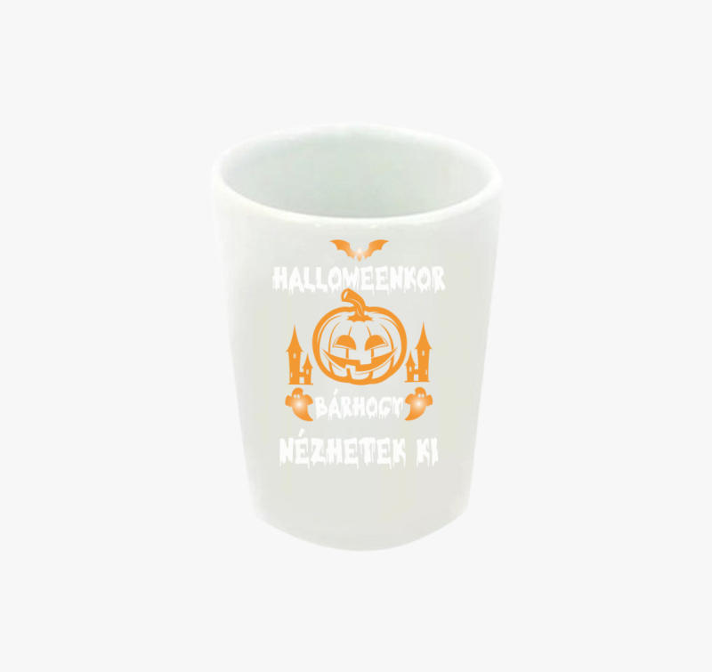 Halloweenkor bárhogy nézhetek ki feles pohár
