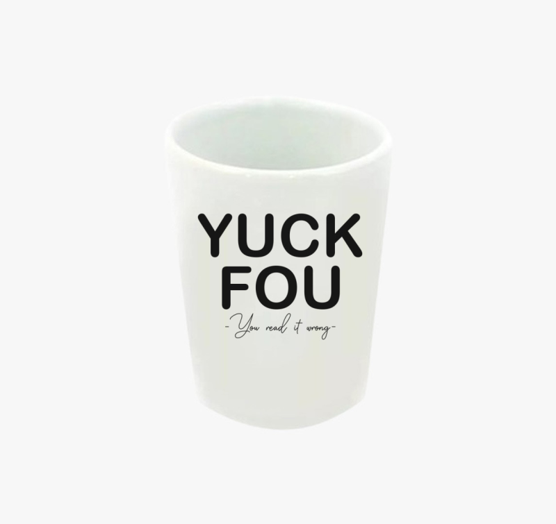 Yuck - read  feles pohár