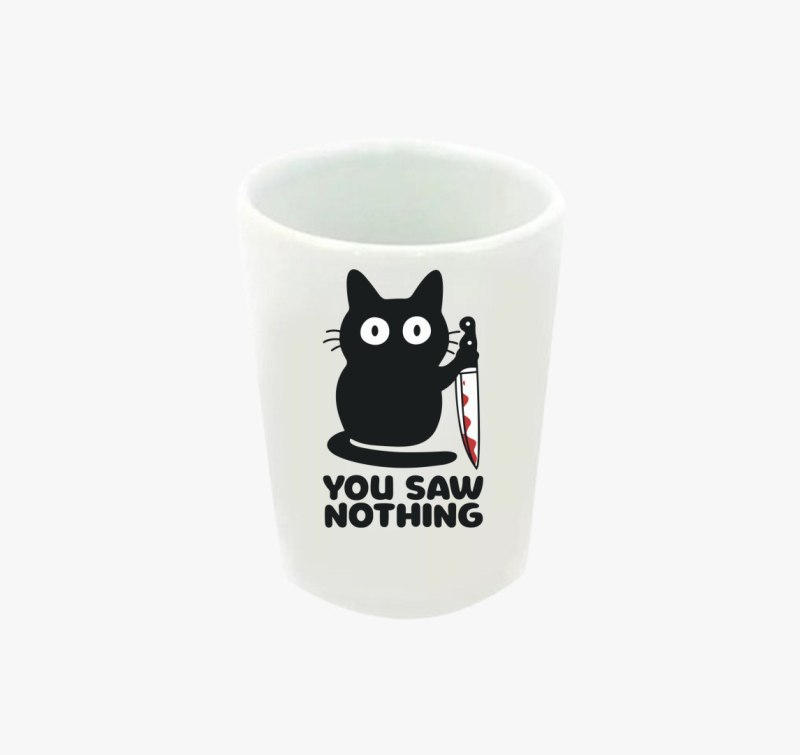 You saw nothing feles pohár